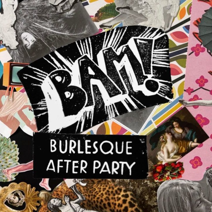 BAM! Burlesque Afterparty